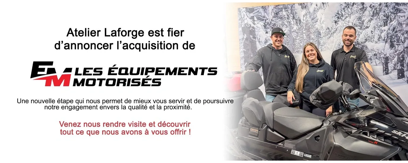 Atelier Laforge est fier d’annoncer l’acquisition de Les Équipements Motorisés